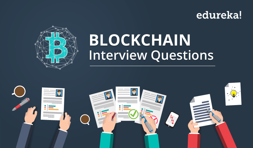 Top 55 Blockchain Interview Questions and Answers | Edureka